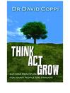 Think Act Grow Success Principles for Young People and Parents 1 by David Coppi eBook